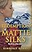 The Redemption of Mattie Silks