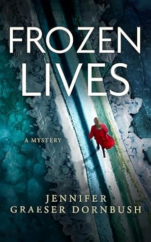 Frozen Lives (The Coroner's Daughter Mysteries, #4)