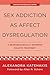 Sex Addiction as Affect Dys...