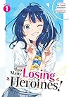 Too Many Losing Heroines! (Light Novel) Vol. 1 by Takibi Amamori