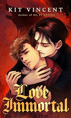 Love Immortal by Kit Vincent