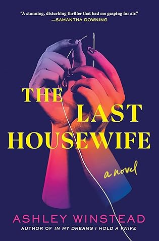 The Last Housewife by Ashley Winstead