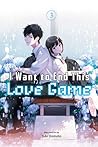 I Want to End This Love Game, Vol. 3 by Yuki Domoto