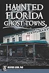 Haunted Florida Ghost Towns (Haunted America)