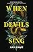 When Devils Sing: Deluxe Edition