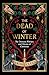 The Dead of Winter: The Demons, Witches and Ghosts of Christmas