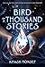 Bird of a Thousand Stories (Once There Was #2)