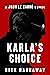 Karla's Choice by Nick Harkaway