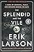 The Splendid and the Vile: A Saga of Churchill, Family, and Defiance During the Blitz