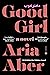 Good Girl by Aria Aber