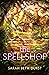 The Spellshop by Sarah Beth Durst