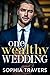 One Wealthy Wedding (Kings Lane Billionaires, #3)