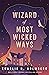 Wizard of Most Wicked Ways