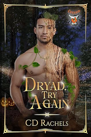 Dryad, Try Again by C.D. Rachels