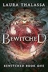 Bewitched by Laura Thalassa