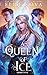 A Queen of Ice (A Trial of Sorcerers, #5)