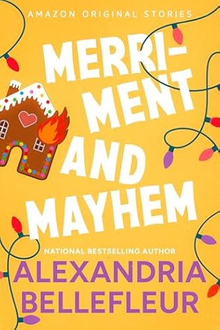 Merriment and Mayhem by Alexandria Bellefleur