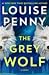 The Grey Wolf (Chief Inspector Armand Gamache, #19)