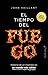 El tiempo del fuego