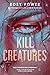 Kill Creatures