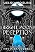 Bright Moon Deception: The Fifth Book of the Dark Goddess (The Books of the Dark Goddess 5)