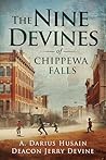 The Nine Devine of Chippewa Falls by A. Darius Husain