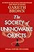 The Society of Unknowable Objects by Gareth  Brown