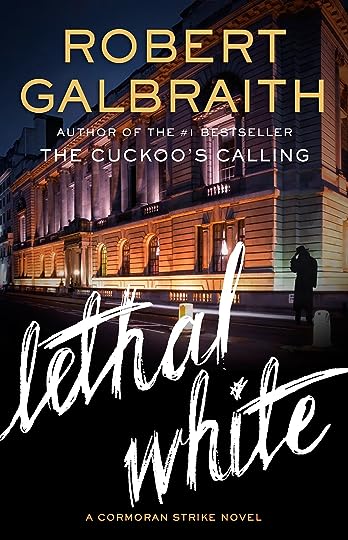 Lethal White by Robert Galbraith (US Edition)