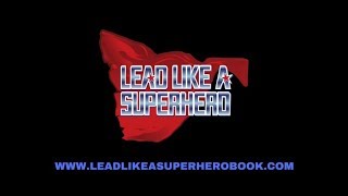 Lead Like a Superhero... Book Trailer