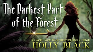 THE DARKEST PART OF THE FOREST by Holly Black