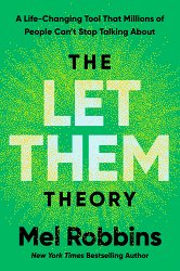 The Let Them Theory: A Life-Changing Tool That Millions of People Can't Stop Talking about