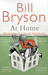 At Home A Short History of Private Life by Bill Bryson