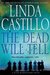 The Dead Will Tell (Kate Burkholder, #6) by Linda Castillo