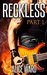 RECKLESS - Part 1 (The RECKLESS, #1) by Alice Ward