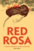 Red Rosa A Graphic Biography of Rosa Luxemburg by Kate Evans