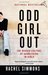 Odd Girl Out The Hidden Culture of Aggression in Girls by Rachel Simmons