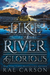 Like a River Glorious (The Gold Seer Trilogy, #2) by Rae Carson