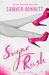 Sugar Rush (Sugar Bowl, #2) by Sawyer Bennett