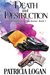 Death and Destruction (Death and Destruction, #1) by Patricia Logan