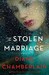 The Stolen Marriage A Novel by Diane Chamberlain