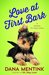 Love at First Bark (Love Unleashed, #0.5) by Dana Mentink