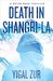 Death in Shangri-La (A Dotan Naor Thriller) by Yigal Zur