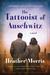 The Tattooist of Auschwitz (The Tattooist of Auschwitz, #1) by Heather Morris