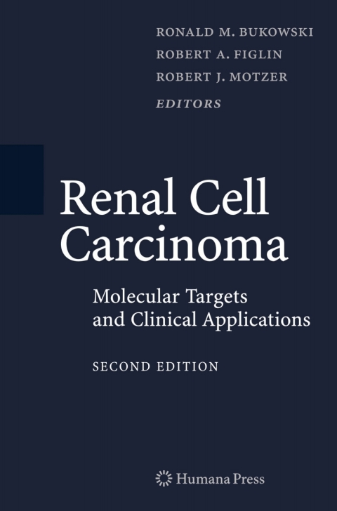 Renal Cell Carcinoma: Molecular Targets and Clinical Applications, Second Edition