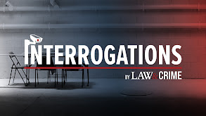 Interrogations by Law&Crime thumbnail