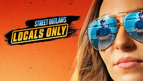 Street Outlaws: Locals Only thumbnail