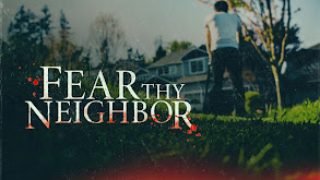 Fear Thy Neighbor thumbnail