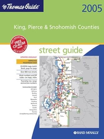 Thomas Guide 2005 King, Pierce, Snohomish 2004 (KING, PIERCE, AND SNOHOMISH COUNTIES STREET GUIDE AND DIRECTORY)