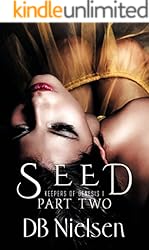 SEED: Part Two (Keepers of Genesis Series Book 2)