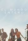 Raoul Vázquez, Ana Guerra, Lola Índigo, Agoney, and Aitana in El Mundo Entero (2018)